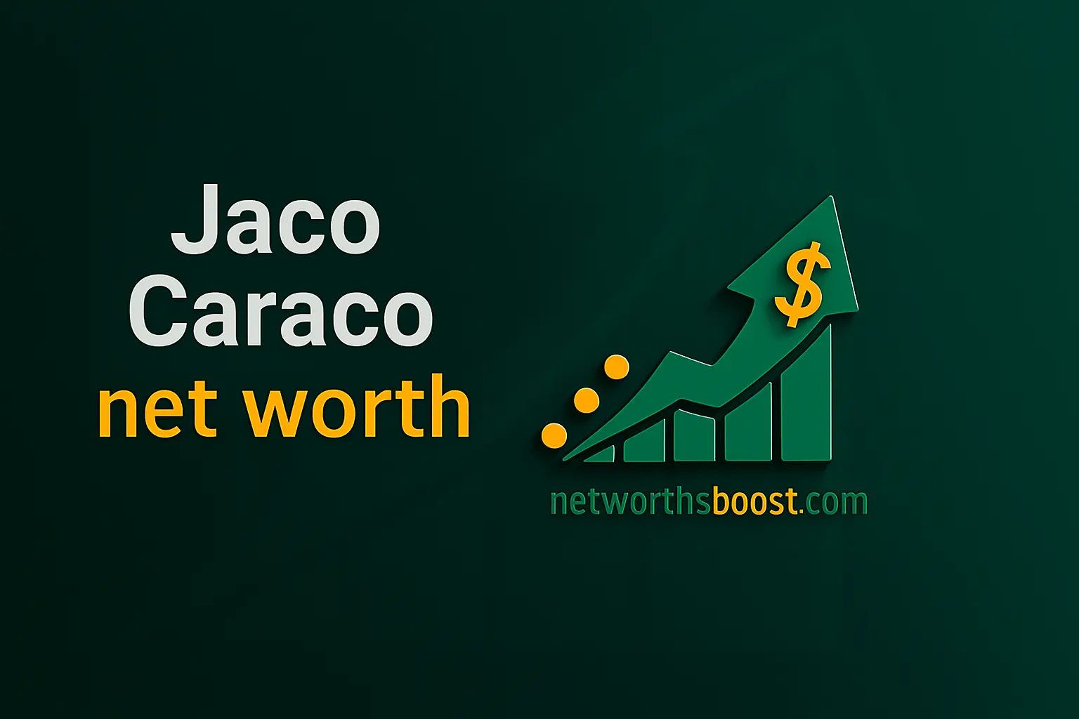 Jaco Caraco net worth 2025