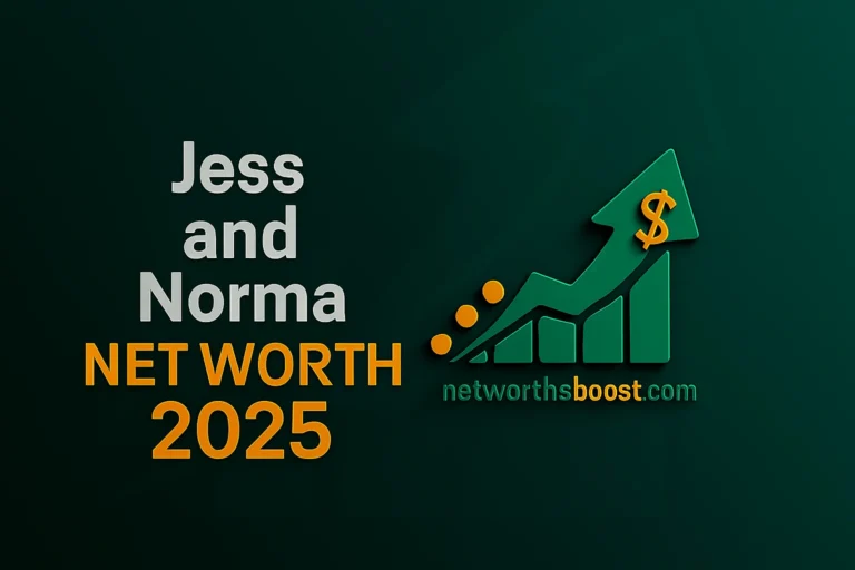 Jess and Norma Net Worth 2025