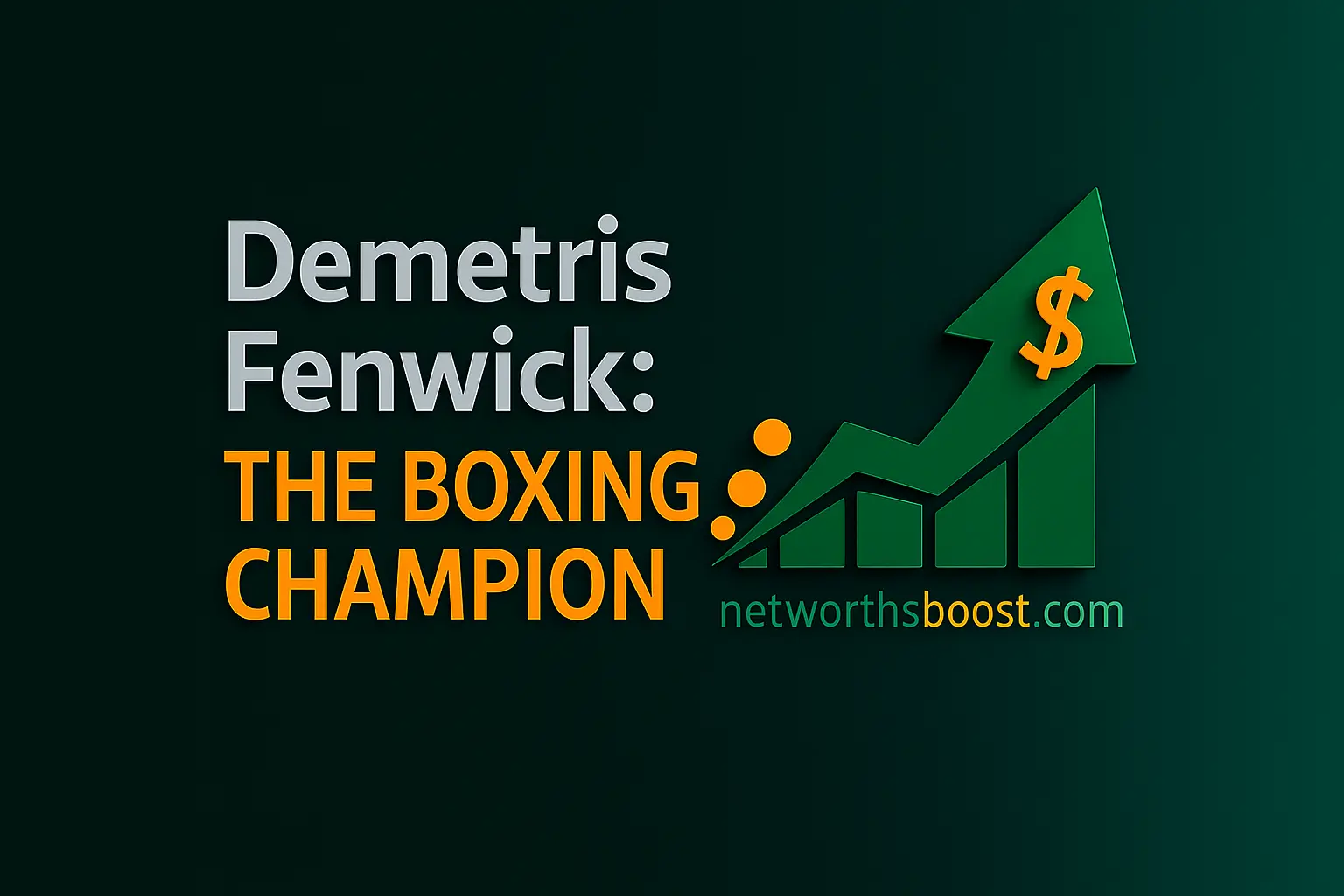 Demetris Fenwick net worth
